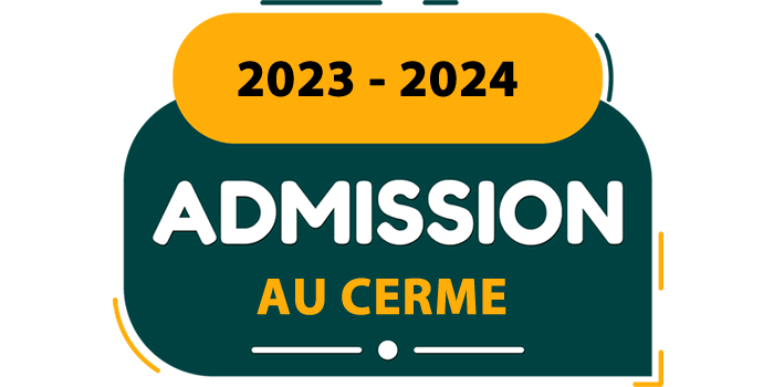 Demande d'admission au CERME | 2023 - 2024